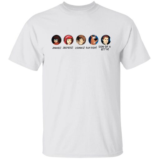 Scooby doo Jinkies Jeepers Zoinks Ruh Roh son of a bitch shirt $19.95 redirect07072021020724