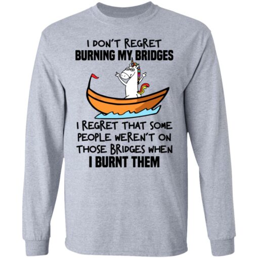 Unicorn i don't regret burning my bridges shirt $19.95 redirect07072021020730 11