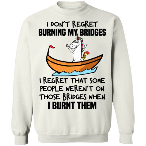 Unicorn i don't regret burning my bridges shirt $19.95 redirect07072021020730 16