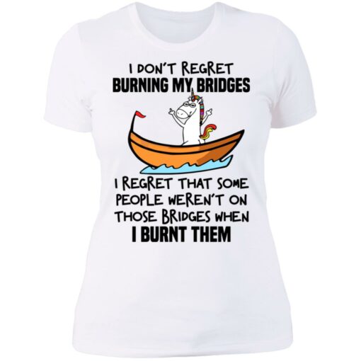 Unicorn i don't regret burning my bridges shirt $19.95 redirect07072021020730 18