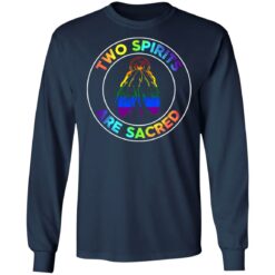 Two spirits are sacred shirt $19.95