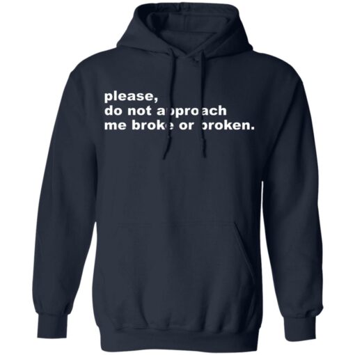 Please do not approach me broke or broken shirt $19.95