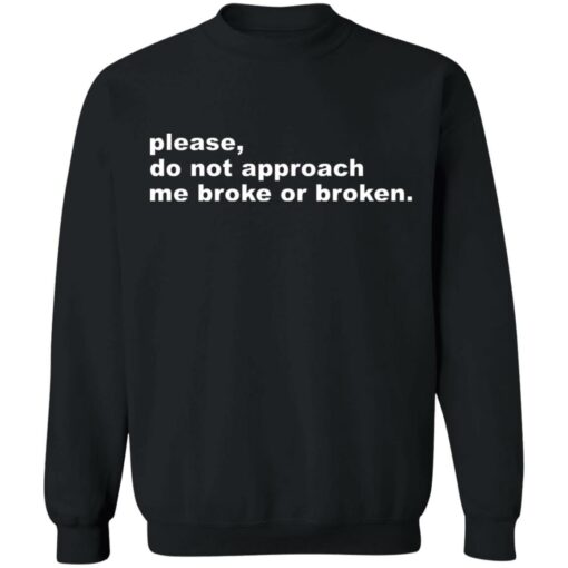 Please do not approach me broke or broken shirt $19.95 redirect07082021040749 6