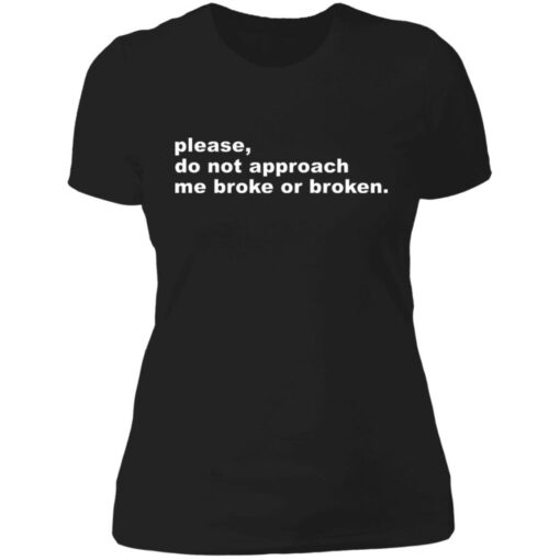 Please do not approach me broke or broken shirt $19.95 redirect07082021040749 8