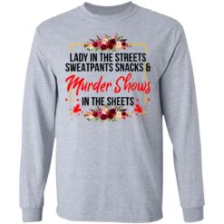 Lady in the streets sweatpants snacks and murder shows shirt $19.95 redirect07082021040754 2