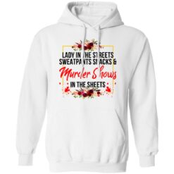 Lady in the streets sweatpants snacks and murder shows shirt $19.95 redirect07082021040754 5