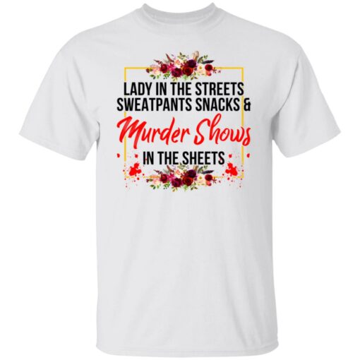Lady in the streets sweatpants snacks and murder shows shirt $19.95 redirect07082021040754
