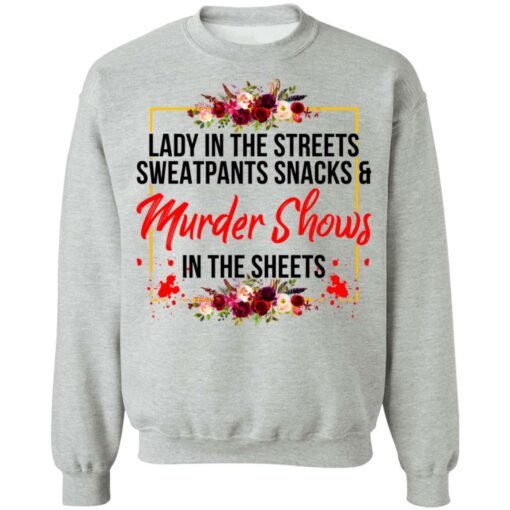 Lady in the streets sweatpants snacks and murder shows shirt $19.95 redirect07082021040754 6