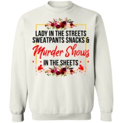 Lady in the streets sweatpants snacks and murder shows shirt $19.95 redirect07082021040754 7
