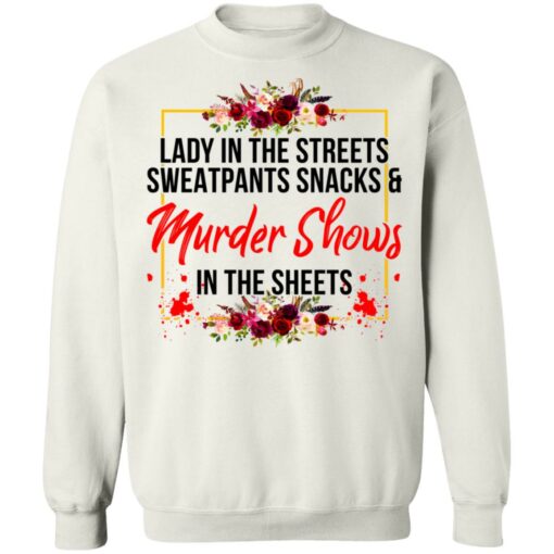 Lady in the streets sweatpants snacks and murder shows shirt $19.95 redirect07082021040754 7