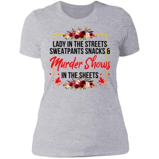 Lady in the streets sweatpants snacks and murder shows shirt $19.95 redirect07082021040754 8