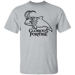 Glorious porpoise shirt $19.95 redirect07082021220734 1