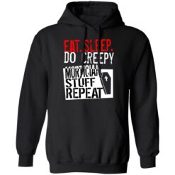 Eat sleep do creepy mortician stuff repeat shirt $19.95