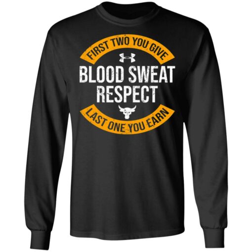 First two you give blood sweat respect last one you earn shirt $19.95 redirect07092021030738 2