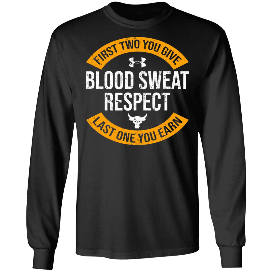Blood sweat and respect t best sale shirt