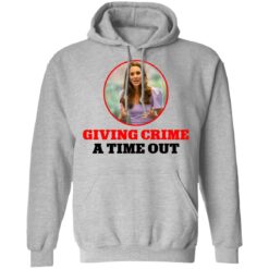 Kate Middleton giving crime a time out shirt $19.95