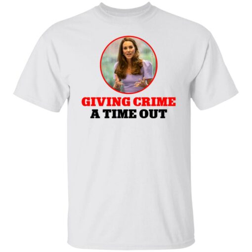 Kate Middleton giving crime a time out shirt $19.95 redirect07092021030756