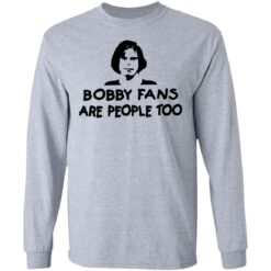 Bobby fans are people too shirt $19.95 redirect07092021230723 2