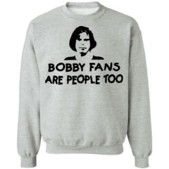 Bobby fans are people too shirt $19.95 redirect07092021230724 11
