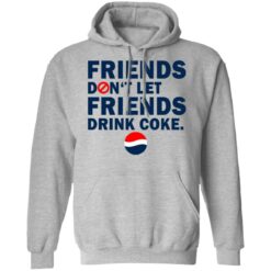 Friends don't let friends drink coke shirt $19.95