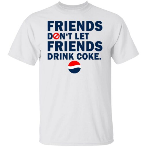 Friends don't let friends drink coke shirt $19.95 redirect07092021230734