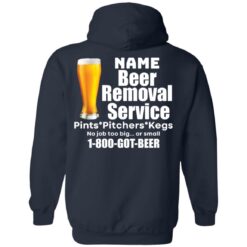 Personalized beer removal service shirt $19.95