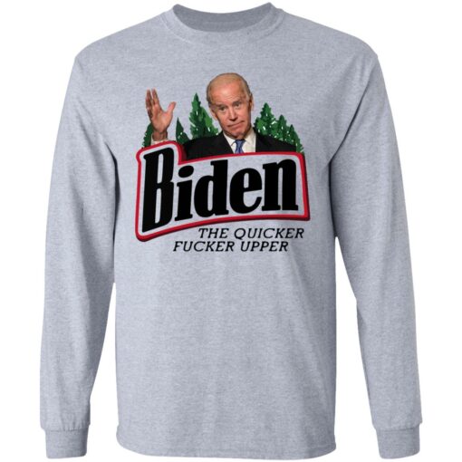 The quicker f*cker upper Joe B*den shirt $19.95