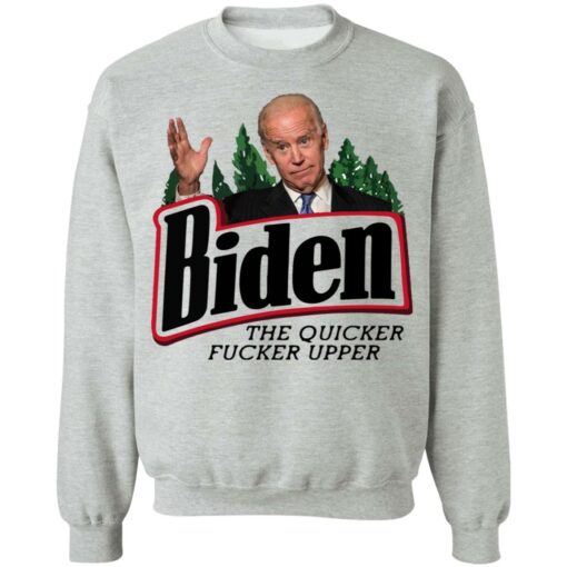 The quicker f*cker upper Joe B*den shirt $19.95