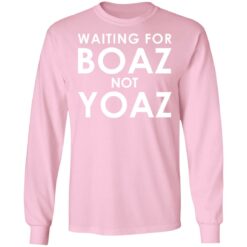 Waiting for boaz not yoaz shirt $19.95 redirect07112021220708 3