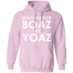 Waiting for boaz not yoaz shirt $19.95 redirect07112021220708 5