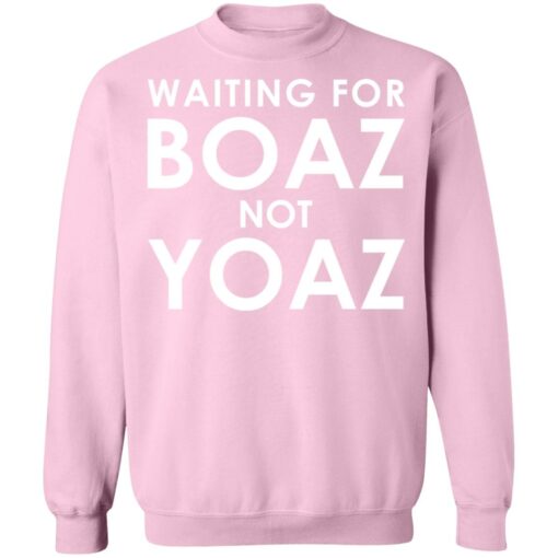 Waiting for boaz not yoaz shirt $19.95 redirect07112021220708 7