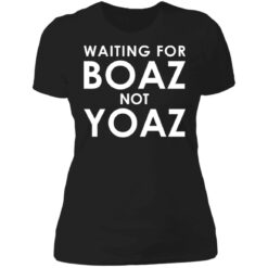Waiting for boaz not yoaz shirt $19.95 redirect07112021220708 8