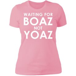 Waiting for boaz not yoaz shirt $19.95 redirect07112021220708 9