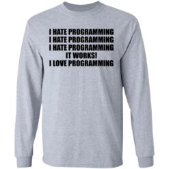 I hate programming it works i love programming shirt $19.95 redirect07112021230702 2