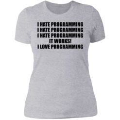 I hate programming it works i love programming shirt $19.95 redirect07112021230702 8