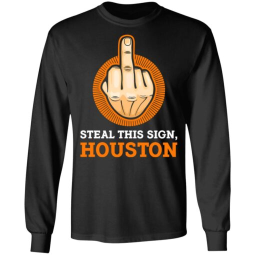Middle finger steal this sign houston shirt $19.95 redirect07112021230717 2