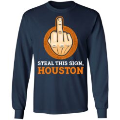 Middle finger steal this sign houston shirt $19.95