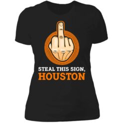 Middle finger steal this sign houston shirt $19.95 redirect07112021230717 8