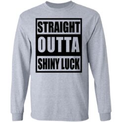 Straight outta shiny luck shirt $19.95 redirect07112021230723 1