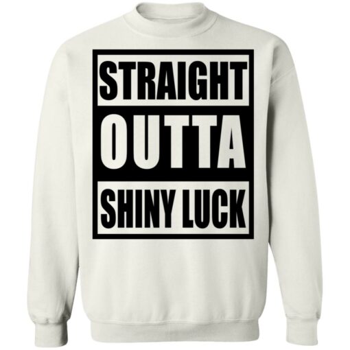 Straight outta shiny luck shirt $19.95 redirect07112021230723 6