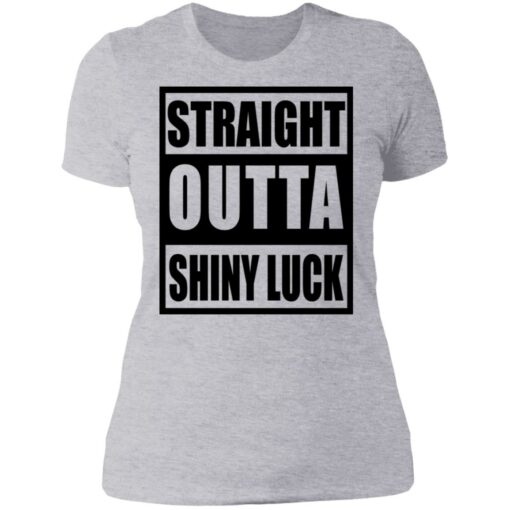 Straight outta shiny luck shirt $19.95 redirect07112021230723 7