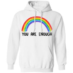 Rainbow you are enough shirt $19.95 redirect07112021230732 5
