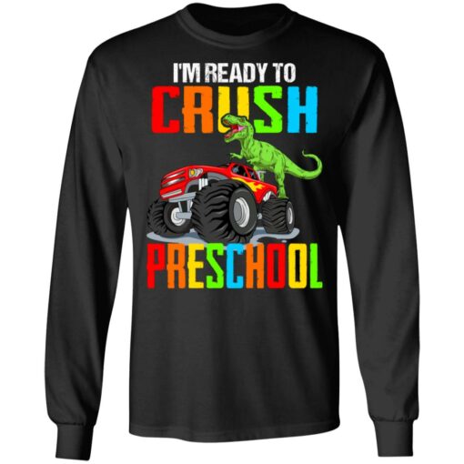 I’m ready to crush preschool monster truck dinosaur shirt $19.95 redirect07122021020756 2