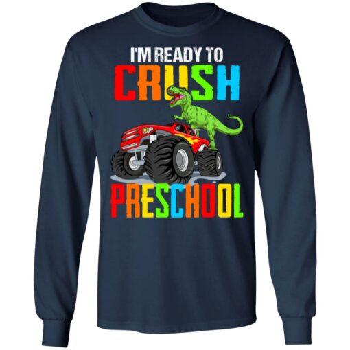 I’m ready to crush preschool monster truck dinosaur shirt $19.95