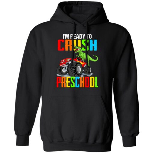 I’m ready to crush preschool monster truck dinosaur shirt $19.95