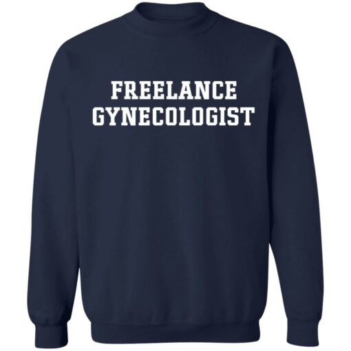 Freelance gynecologist shirt $19.95 redirect07122021030737 7
