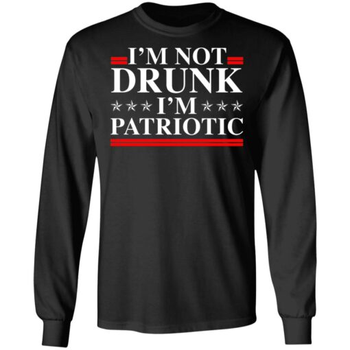 I'm not drunk i'm patriotic shirt $19.95