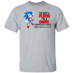 Sonic I'm not a player I'm a gamer players get chicks shirt $19.95 redirect07122021090741 1
