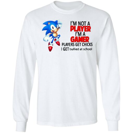 Sonic I'm not a player I'm a gamer players get chicks shirt $19.95