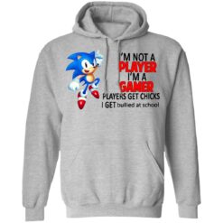 Sonic I'm not a player I'm a gamer players get chicks shirt $19.95 redirect07122021090741 4